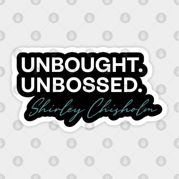 shirley chisholm unbought and unbossed Sticker by Pharmacy Tech Gifts